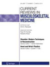 点击查看<b>Current Reviews In Musculoskeletal Medicine</b>