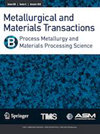 点击查看Metallurgical And Materials Transactions B-process Metallurg