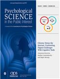点击查看Psychological Science In The Public Interest : A Journal Of